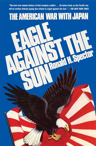 Eagle Against the Sun: The American War with Japan von Free Press